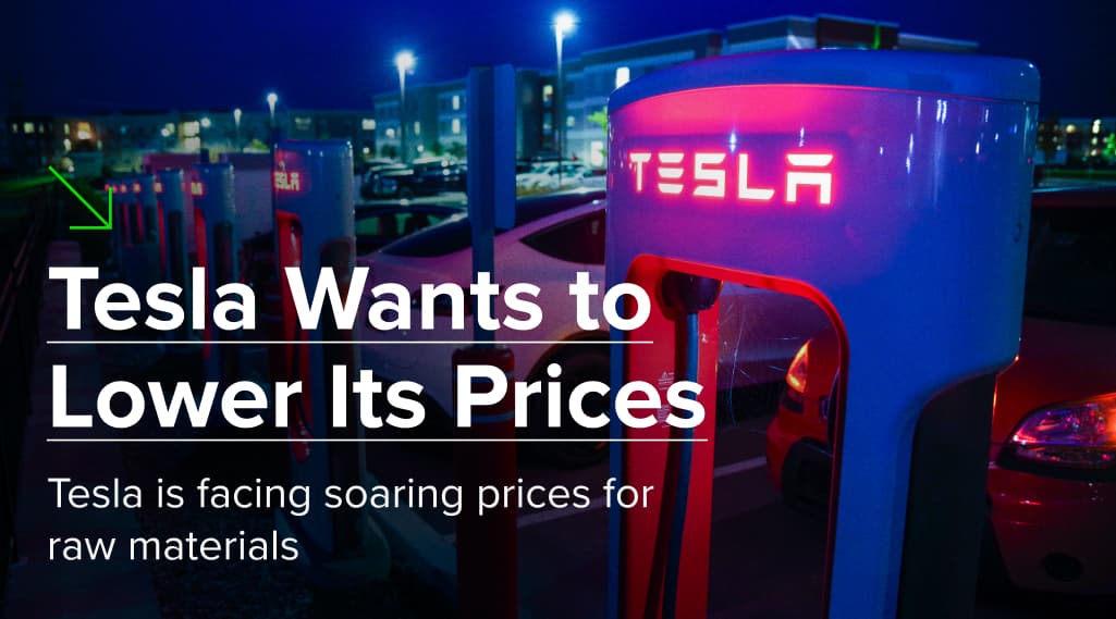 Tesla Wants to Lower Its Prices